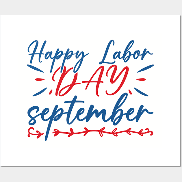 Happy labor day September Wall Art by Emy wise